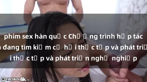 phim sex hàn quốc Chương trình hợp tác JAV cho sinh viên đang tìm kiếm cơ hội thực tập và phát triển nghề nghiệp