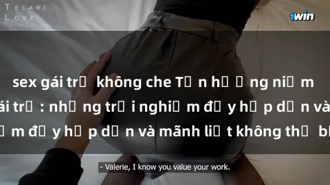 sex gái trẻ không che Tận hưởng niềm vui của sex với gái trẻ: những trải nghiệm đầy hấp dẫn và mãnh liệt không thể bỏ lỡ