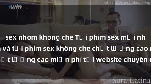 sex nhóm không che Tải phim sex mới nhất hot nhất - Xem và tải phim sex không che chất lượng cao miễn phí tại website chuyên nghiệp.