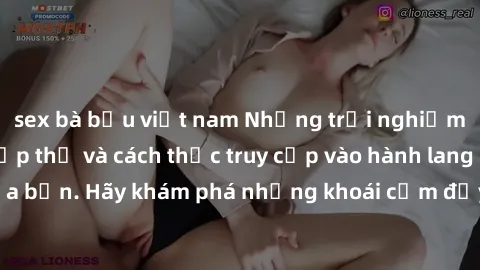 sex bà bầu việt nam Những trải nghiệm mới lạ với sex tập thể và cách thức truy cập vào hành lang đam mê của bạn. Hãy khám phá những khoái cảm đầy kích thích với tập thể hấp dẫn!